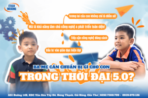 Trẻ em học tại ETECH MEKONG, thời đại công nghệ